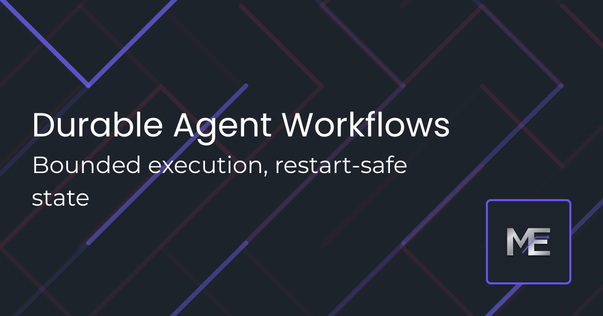 Issue #25: Durable Agent Workflows with Policy-Bounded Execution