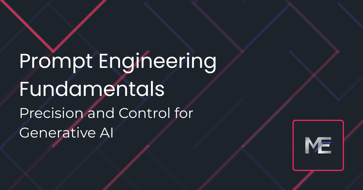 Issue #6: Prompt Engineering Fundamentals
