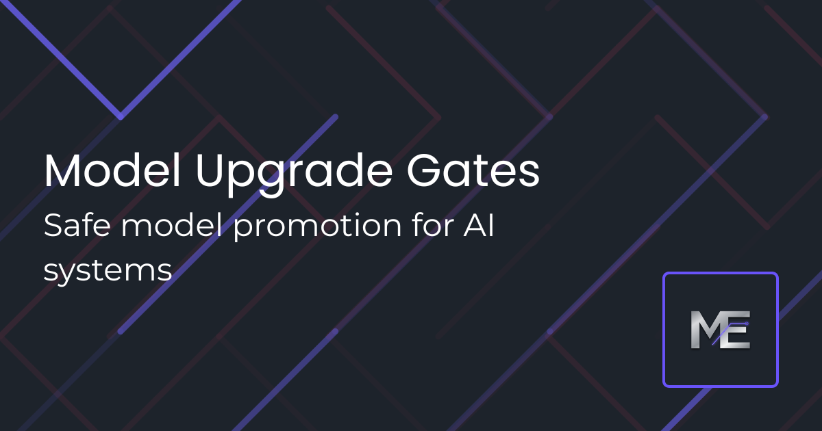 Issue #29: Model Upgrade Gates for AI Systems