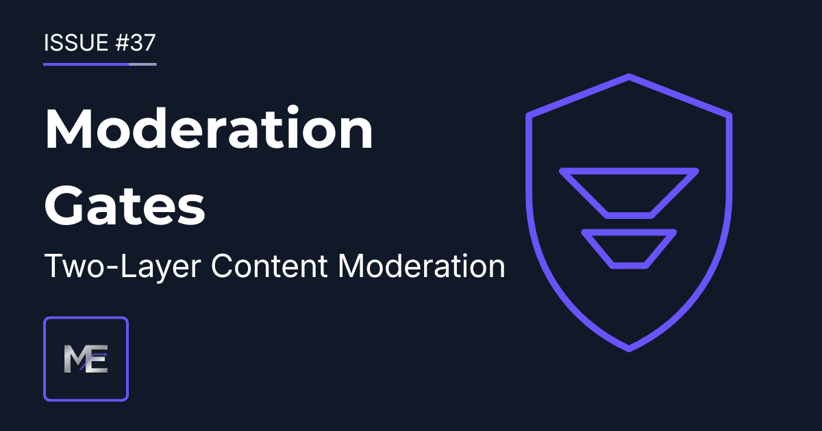 Issue #37: Two-Layer Content Moderation Gates for AI Systems