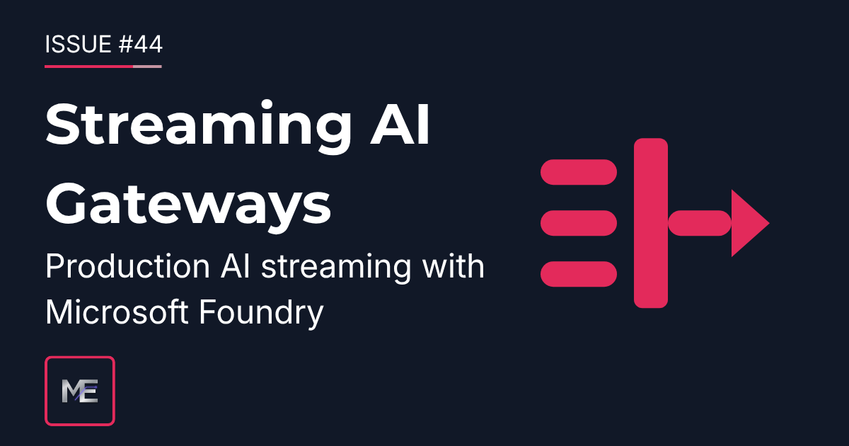 Issue #44: Streaming AI Gateways
